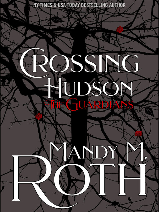 Title details for Crossing Hudson by Mandy M. Roth - Available